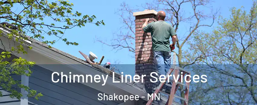  Chimney Liner Services Shakopee - MN