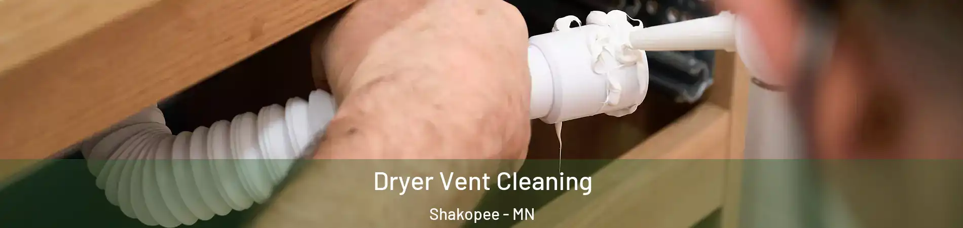  Dryer Vent Cleaning Shakopee - MN