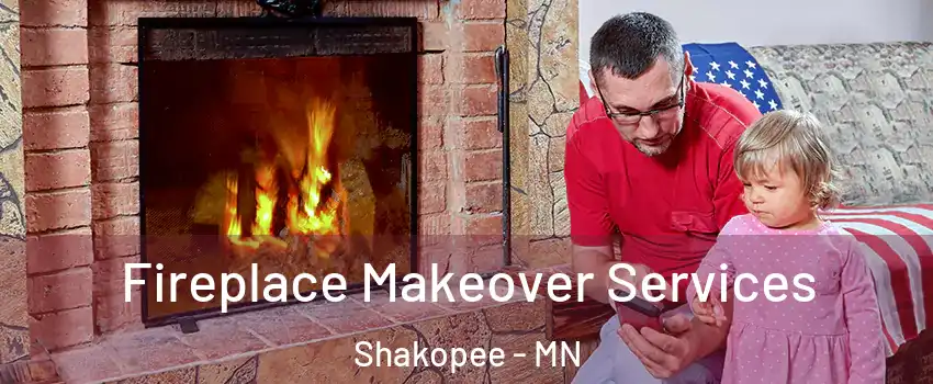  Fireplace Makeover Services Shakopee - MN