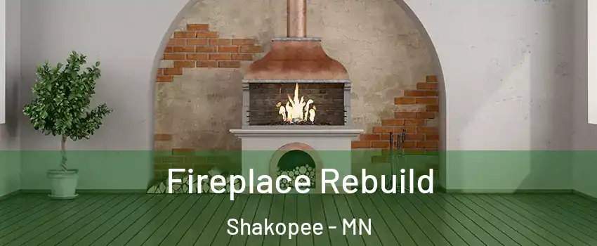  Fireplace Rebuild Shakopee - MN