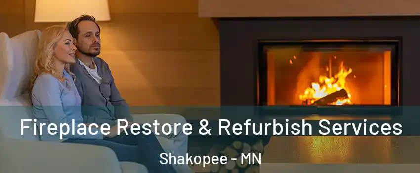  Fireplace Restore & Refurbish Services Shakopee - MN