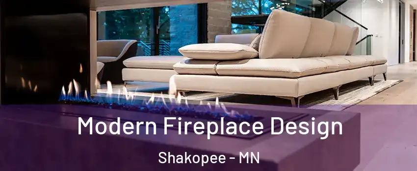  Modern Fireplace Design Shakopee - MN
